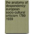 The Anatomy of Despondency: European Socio-Cultural Criticism 1789 1939