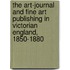 The Art-Journal And Fine Art Publishing In Victorian England, 1850-1880