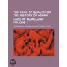 The Fool Of Quality Or The History Of Henry Earl Of Moreland (Volume 1) door Henry Brooke