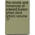 The Novels and Romances of Edward Bulwer Lytton (Lord Lytton) Volume 17