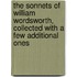 The Sonnets of William Wordsworth, Collected with a Few Additional Ones