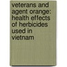 Veterans and Agent Orange: Health Effects of Herbicides Used in Vietnam door Institute of Medicine