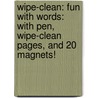 Wipe-Clean: Fun With Words: With Pen, Wipe-Clean Pages, And 20 Magnets! door Brenda Apsley