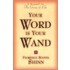 Your Word Is Your Wand: A Sequel To The Game Of Life And How To Play It