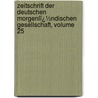 Zeitschrift Der Deutschen Morgenlï¿½Ndischen Gesellschaft, Volume 25 door Paul Kahle
