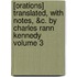 [Orations] Translated, with Notes, &C. by Charles Rann Kennedy Volume 3