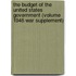 the Budget of the United States Government (Volume 1946 War Supplement)
