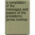 A Compilation Of The Messages And Papers Of The Presidents; James Monroe