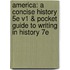 America: A Concise History 5E V1 & Pocket Guide To Writing In History 7E