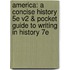 America: A Concise History 5E V2 & Pocket Guide To Writing In History 7E