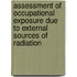 Assessment of Occupational Exposure Due to External Sources of Radiation
