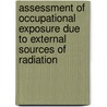 Assessment of Occupational Exposure Due to External Sources of Radiation door International Atomic Energy Agency