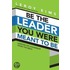 Be the Leader You Were Meant to Be: Lessons on Leadership from the Bible