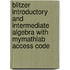 Blitzer Introductory And Intermediate Algebra With Mymathlab Access Code