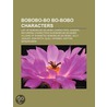 Bobobo-Bo Bo-Bobo Characters: List Of Bobobo-Bo Bo-Bobo Characters, Over by Books Llc