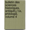 Bulletin Des Sciences Historiques, Antiquitï¿½S, Philologie, Volume 4 door Jean-Fran�Ois Champollion