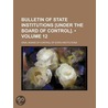 Bulletin Of State Institutions [Under The Board Of Control]. (Volume 12) door Iowa Board of Control Institutions