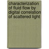 Characterization of Fluid Flow by Digital Correlation of Scattered Light door United States Government