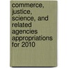 Commerce, Justice, Science, and Related Agencies Appropriations for 2010 door United States Congressional House