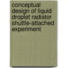 Conceptual Design of Liquid Droplet Radiator Shuttle-Attached Experiment door United States Government