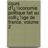 Cours D'Ï¿½Conomie Politique Fait Au Collï¿½Ge De France, Volume 2 door Michael Chevalier
