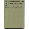 Der Piccolomini-Altar Und Die Br Gger Madonna - Die Piccolomini-Madonna? door Sebastian Halle