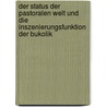 Der Status Der Pastoralen Welt Und Die Inszenierungsfunktion Der Bukolik by Sebastian Braun