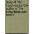 Diary Of Kitty Trevylyan, By The Author Of 'The Schonberg-Cotta Family'.
