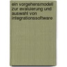 Ein Vorgehensmodell zur Evaluierung und Auswahl von Integrationssoftware door Bernd Becker