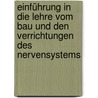 Einführung in die Lehre vom Bau und den Verrichtungen des Nervensystems door Ludwig Edinger