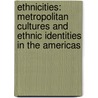 Ethnicities: Metropolitan Cultures And Ethnic Identities In The Americas by Martin Butler