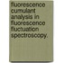 Fluorescence Cumulant Analysis In Fluorescence Fluctuation Spectroscopy.