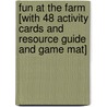 Fun at the Farm [With 48 Activity Cards and Resource Guide and Game Mat] door Kelly Warfield
