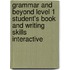 Grammar And Beyond Level 1 Student's Book And Writing Skills Interactive