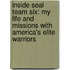 Inside Seal Team Six: My Life and Missions with America's Elite Warriors