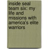 Inside Seal Team Six: My Life and Missions with America's Elite Warriors door Don Mann