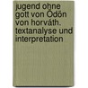 Jugend ohne Gott von Ödön von Horváth. Textanalyse und Interpretation door ÖdöN. Von Horváth