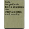 L Nder Bergreifende Timing-Strategien Des Internationalen Markteintritts door Timon Wolf