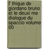L' Thique de Giordano Bruno Et Le Deuxi Me Dialogue Du Spaccio Volume 00