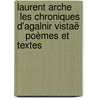 Laurent Arche     Les chroniques d'Agalnir Vistaë     Poèmes et textes by Tepes