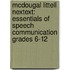 Mcdougal Littell Nextext: Essentials Of Speech Communication Grades 6-12