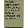 Medical Terminology with Connect Plus Access Code: A Programmed Approach door Paula Bostwick