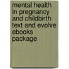 Mental Health In Pregnancy And Childbirth Text And Evolve Ebooks Package door Sally Ann Price