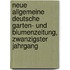 Neue Allgemeine Deutsche Garten- Und Blumenzeitung, Zwanzigster Jahrgang