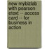 New Mybizlab with Pearson Etext -- Access Card -- For Business in Action