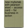 New Mybizlab with Pearson Etext -- Access Card -- For Business in Action door John V. Thill