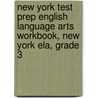 New York Test Prep English Language Arts Workbook, New York Ela, Grade 3 door Test Master Press New York