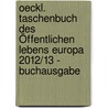 Oeckl. Taschenbuch Des Öffentlichen Lebens Europa 2012/13 - Buchausgabe door Heinz H. Hey