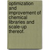 Optimization And Improvement Of Chemical Libraries And Scale-Up Thereof. door Spencer Earl McMinn