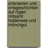 Ortsnamen und Ortsgeschichten auf Rügen mitsamt Hiddensee und Mönchgut by Hanswilhelm Haefs